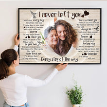 Never Left You Canvas - Customize Portrait With Mother - Sympathy Father - Rest In Peace - Loss of Mother - Personalized Customized Canvas - Gift For Father