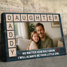 Custom Photo No Matter How Big I Grow - Personalized Customized Canvas - Gift For Family Father Dad Father's Day Gift Ideas