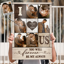 Custom Photo You Will Forever Be My Always - Customized Personalized Canvas - Gift For Couple Husband Wife Valentine's Day Gift Ideas