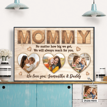 No Matter How Big We Get, We Will Always Reach For You - Personalized Customized Canvas - Mother’s Day Gift For Mom