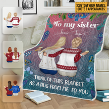 Think Of This Blanket As A Hug From Me To You - Personalized Blanket - Gifts For Best Friends