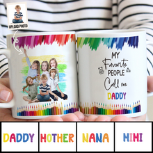 Custom Photo My Favorite People Call Me Mommy Daddy - Gift For Mother, Father, Grandma, Grandpa