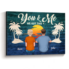 You & Me We Got This - Personalized Customized Canvas - Gift For Couple