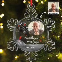 Custom Photo - I Am Always With You - Personalized Customized Acrylic Ornament Christmas Gift For Loss Memorial Gift