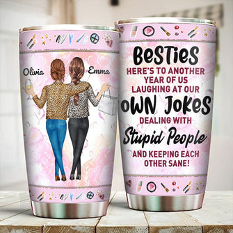 Personalized Tumbler Gift For Besties - Here's To Another Year Of Us Besties Friends