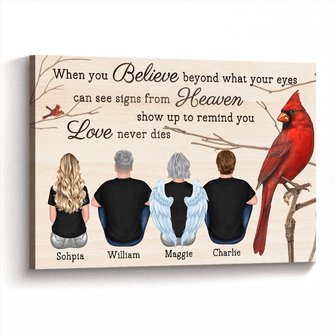 When You Believe Beyond Cardinal - Custom Canvas Personalized Memorial Gift For Mom Family