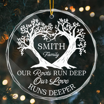 Our Root Runs Deep - Customized Personalized Glass Ornament - Christmas Gift For Family