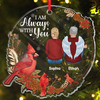 I'm Always With You - Customized Personalized Acrylic Ornament - Memorial Gift For Loss