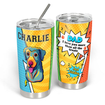 I Love You More Than All The Treats - Personalized Customized Tumbler