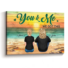 Gift For Couple - You And Me We Got This - Personalized Customized Canvas - Love Decoration For Couple