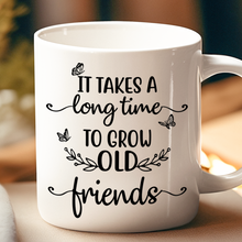 Takes Long Time Grow Old Friends - Customized Personalized Mug - Bestie Gift For Best Friend Sister