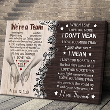 We're A Team When I Say I Love You - Personality Customized Canvas Perfect Gift for Him or Her