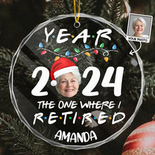 Custom Photo Year 2024 The One Where I Retired - Personalized Glass Ornament - Gift For Family