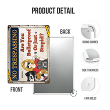 No Trespassing Warning Sign For Pet Lover Personalized Custom Metal Sign