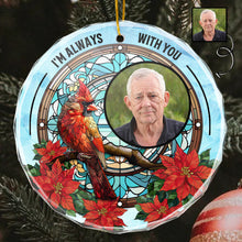 Custom Photo - I'm Always With You - Customized Personalized Glass Ornament - Memorial Gift For Loss