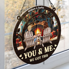 You And Me We Got This - Personalized Acrylic Window Suncatcher Ornament - Christmas Gift For Couple