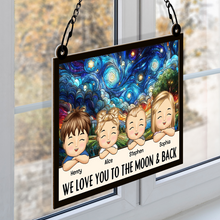 Custom Character We Love You To The Moon Personalized Custom Window Suncatcher Ornament Family Gift