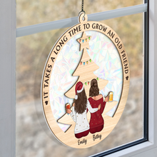 It Takes A Long Time To Grow An Old Friend - Personalized Acrylic Window Suncatcher Ornament - Christmas Gift For Old Friend