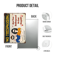 No Trespassing Are you Bulletproof Or Just Stupid Gift For Couple Personalized Custom Metal Sign