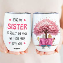 I Would Fight A Bear For You Sister - Personality Customized Wine Tumbler - Gift For Sister