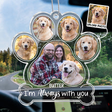 Custom Pet Photo Always With You - Customized Personalized Car Ornament - Gift For Memorial Pet Mom Pet Dad Loss Gift