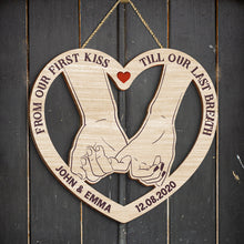 From Our First Kiss Till Our Last Breath Pinky Promise - Personalized Door Signs Gift For Couples, Husband Wife