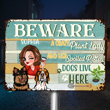 A Crazy Plant Lady & Her Spoiled Rotten Dogs Live Here - Personalized Classic Metal Signs