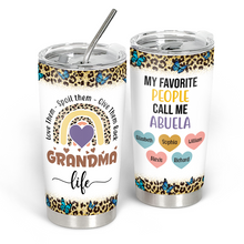 My Favorite People Call Me  - Personalized Customized Tumbler Gift For Grandma