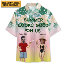 Custom Photo - Summer Looks Good On Us - Customized Gift - Personality Customized Hawaiian shirt - Gift For Couple