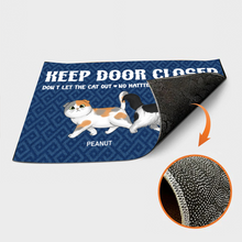 Keep Door Closed - Personality Customized Doormat - Gift For Cat Lover Pet Lover