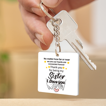 No Matter How Far Or Near - Gift For Sister, Brother, Friends Personalized Custom Keychain