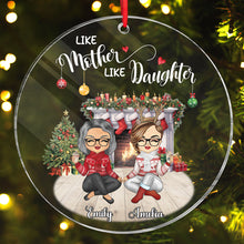 Like Mother Like Daughter  - Customized Personalized Acrylic Ornament - Christmas Gift For Mom Mother Daughter Family