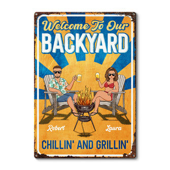 Welcome To Our Backyard Sign - Grillin And Chillin - Personalized Classic Metal Signs