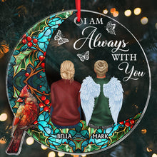 I'm Always With You - Customized Personalized Ornament - Christmas Gift For Loss Memorial