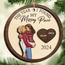 The Year I Found My Missing Piece - Personalized Custom 2-Layered Wooden Ornament - Gift For Couple