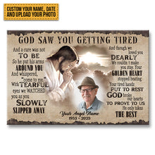 Custom Photo - God Saw You Getting Tired And Though We Loved You - Personalized Custom Canvas - Memorial Canvas