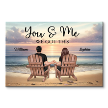 Beach View You and Me We Got This - Personalized Custom Poster Gifts Couple