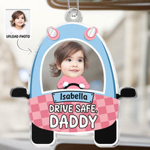 Custom Photo Cute Baby Drive Safe Daddy - Memorial Personalized Custom Car Ornament - Acrylic Custom Shaped - Sympathy Gift For Kid