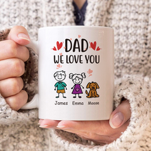 Dad We Love You Fathers Day Gift For Dad Personalized Custom Ceramic Mug