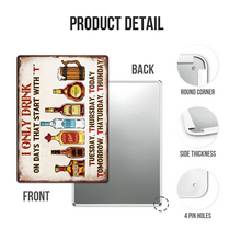 I Only Drink ON DAYS THAT START WITH “T” - Wall Art Decor, Cafe Bar Living Room Wall Decor Plaque