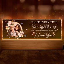 Light This Up & See How Much I Love You - Customized Photo Acrylic LED Night Light - Gift For Family