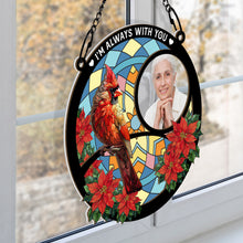 Custom Photo I'm Always With You Memorial - Personalized Acrylic Window Suncatcher Ornament - Gift For Memorial