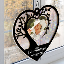 I'm Always With You Memorial Gifts - Personalized Acrylic Window Suncatcher Ornament - Christmas Gift For Memorial