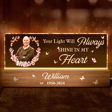 Your Light Always Shine In My Heart - Customized Acrylic LED Night Light - Sympathy Gift For Loss