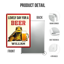 Lovely Day For A Beer - Customized Personality Metal Sign - Funny Sign Decoration
