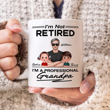 I'm Not Retired I'm A Professional Grandpa Family Gift Personalized Custom Ceramic Mug