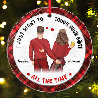 Custom Character - I Just Want To Touch You All The Time - Personalized Customized Acrylic Ornament Christmas Gift For Her, Him