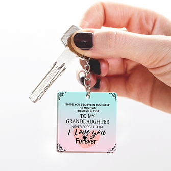 I Hope You Believe In Yourself - Gift For Sister, Brother, Friends Personalized Custom Keychain