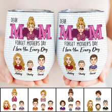 I Love You Mom - Personality Customized Wine Tumbler - Gift For Mom Mother's Day Gift