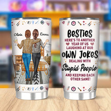 Here's To Another Year Of Us Besties Friends - Personalized Tumbler - Gift For Besties